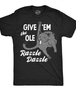 Men's Give 'Em the Ole Razzle Dazzle T-Shirt, Funny Sarcastic Cat Graphic Novelty Tee