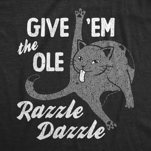 Men's Give 'Em the Ole Razzle Dazzle T-Shirt, Funny Sarcastic Cat Graphic Novelty Tee - Image 2